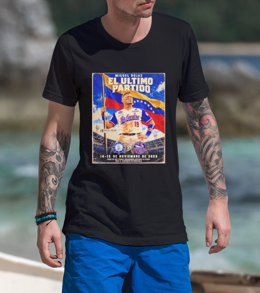 Miguel Rojas El Ultimo Partido Tiburones De La Guaira Vs Magallanes 14 15 De Noviembre 2026 Venezuela T-Shirt