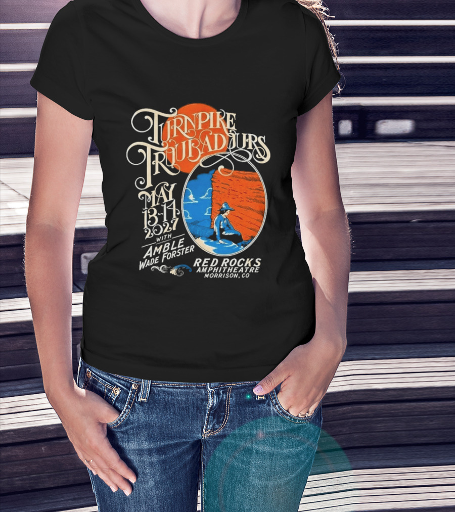 Turnpike Troubadours Morrison CO At Red Rocks Amphitheatre In Morrison CO On May 13 14 2027 T-Shirt