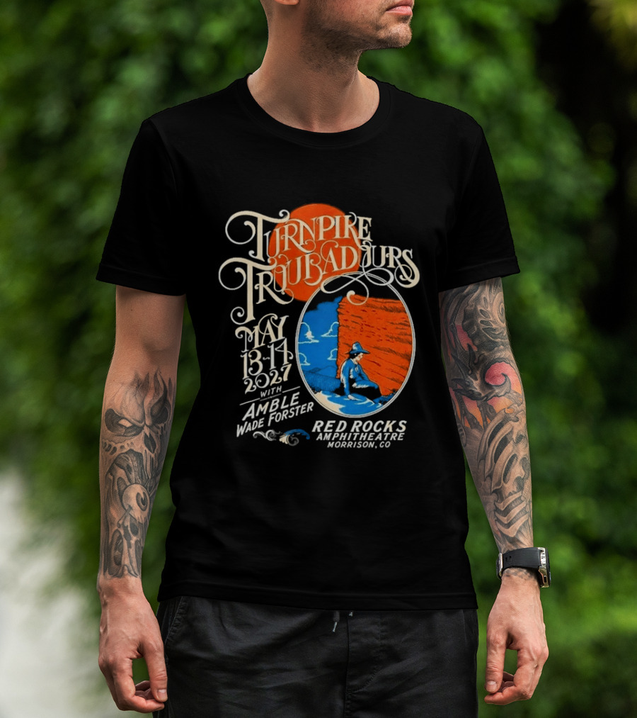 Turnpike Troubadours Morrison CO At Red Rocks Amphitheatre In Morrison CO On May 13 14 2027 T-Shirt