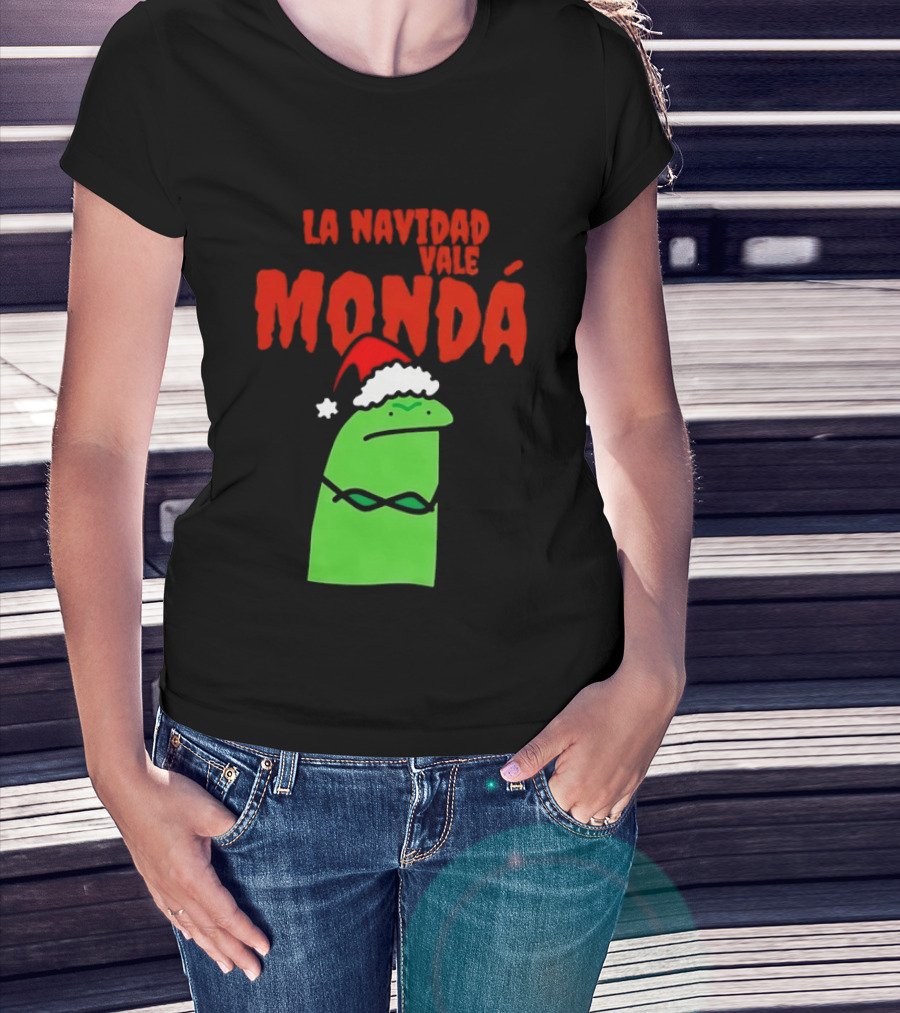 La Navidad Vale Mondá Flork Christmas Grinch Mood T-Shirt