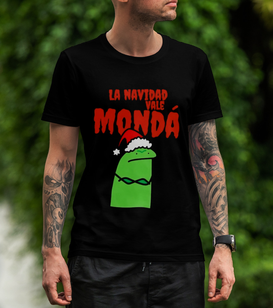 La Navidad Vale Mondá Flork Christmas Grinch Mood T-Shirt