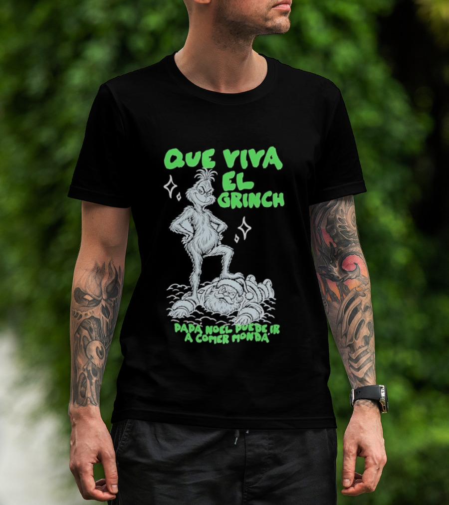 Que Viva El Grinch Papa Noel Puede Ir A Comer Monda Spanglish Holiday Humor T-Shirt