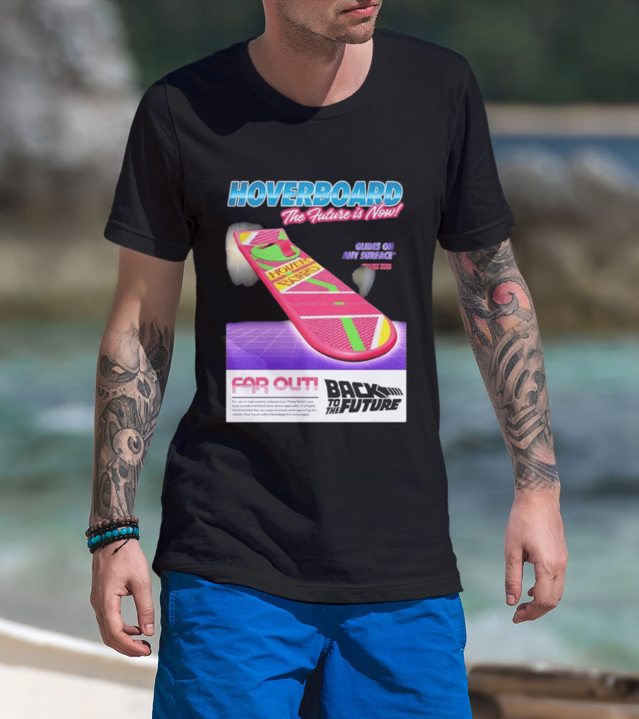 Back To The Future Hoverboard The Future Is Now Ride On And Surface Far Out T-Shirt