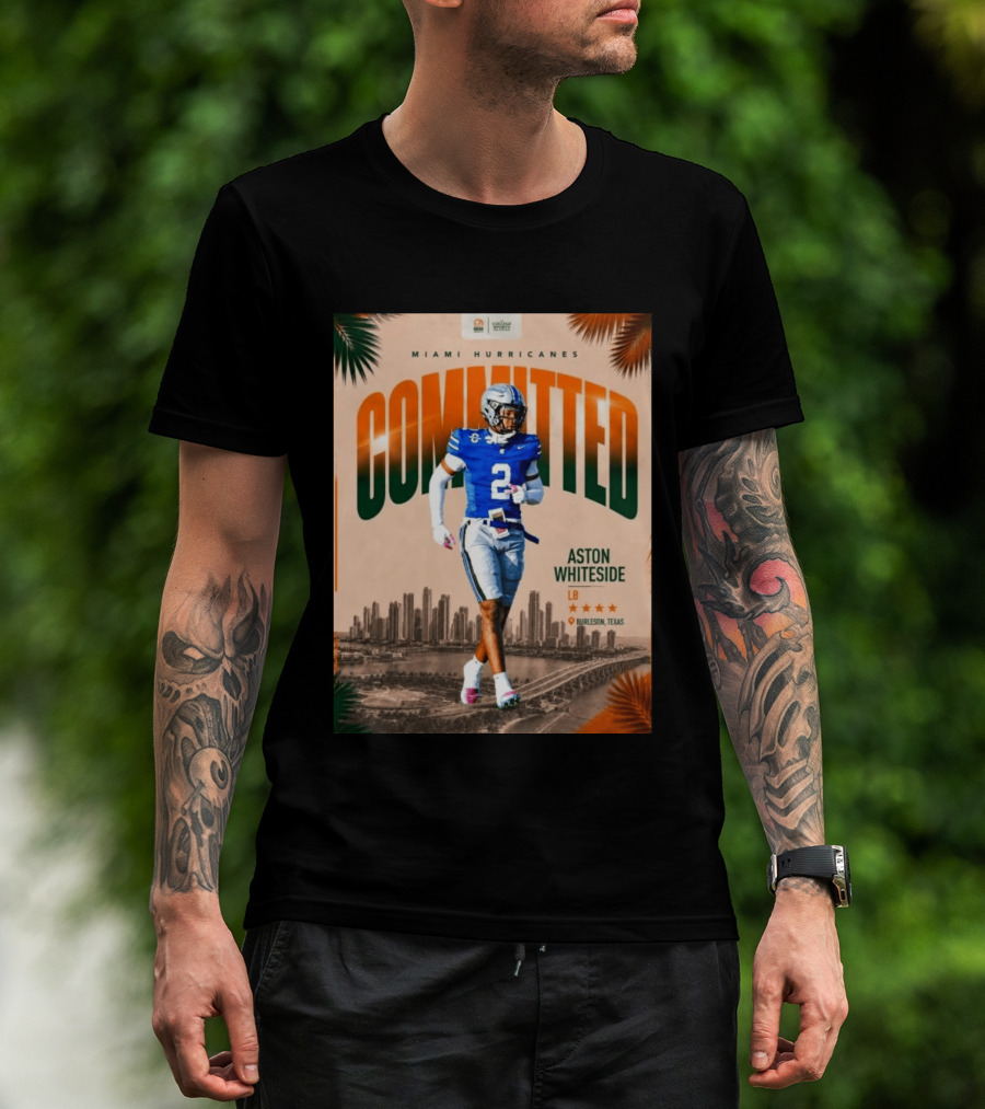 Miami Hurricanes Committed Aston Whiteside LB Burleson Texas T-Shirt