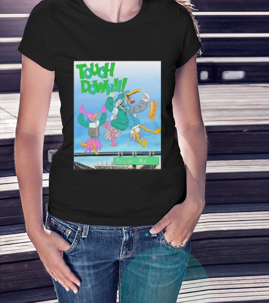 Touch Down Philadelphia Eagles Birds Pattison Av T-Shirt