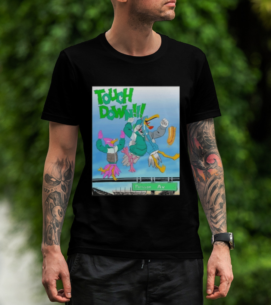 Touch Down Philadelphia Eagles Birds Pattison Av T-Shirt