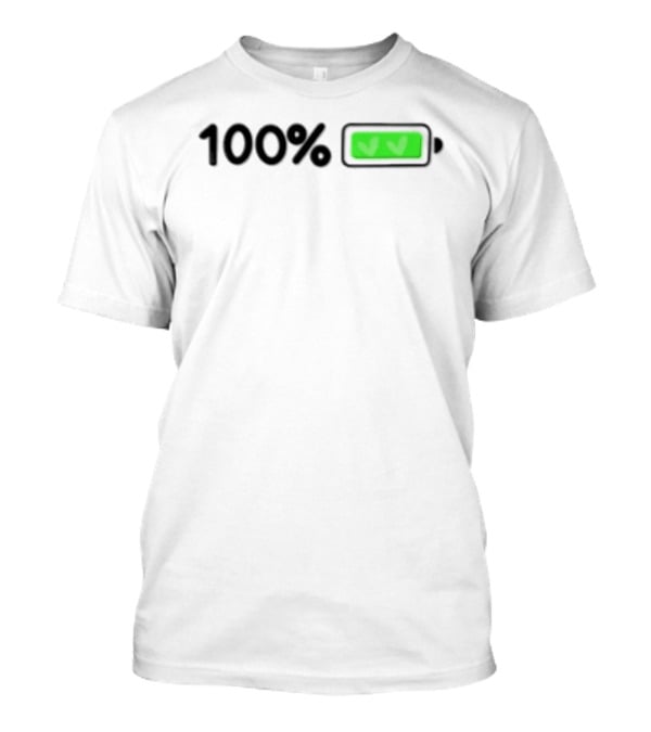 100 Percent Charging Battery With Green Hearts T-Shirt