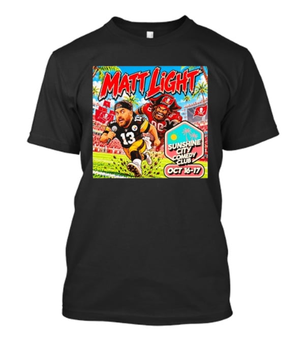 Matt Light Sunshine City Comedy Club Oct 16 17 Pirate Football T-Shirt