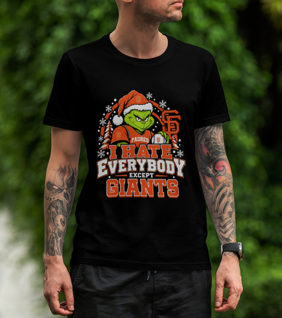 San Francisco Giants Grinch I Hate Everybody Except Padres Christmas 2026 T-Shirt
