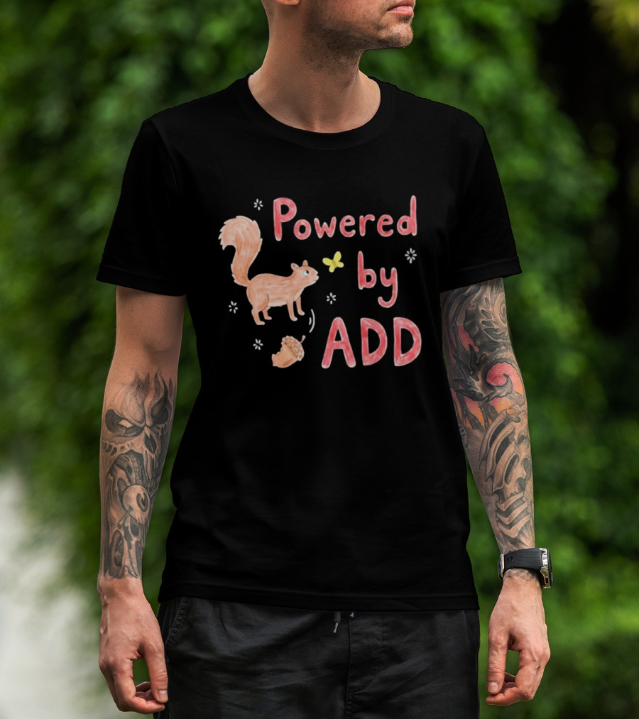 Powered By ADD Squirrel Acorn Butterfly Fun T-Shirt