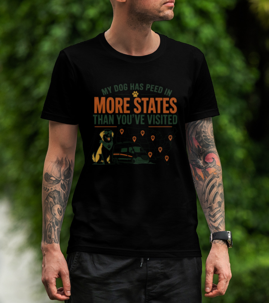 My Dog Has Peed In More States Than You've Visited Map And Van Adventure T-Shirt