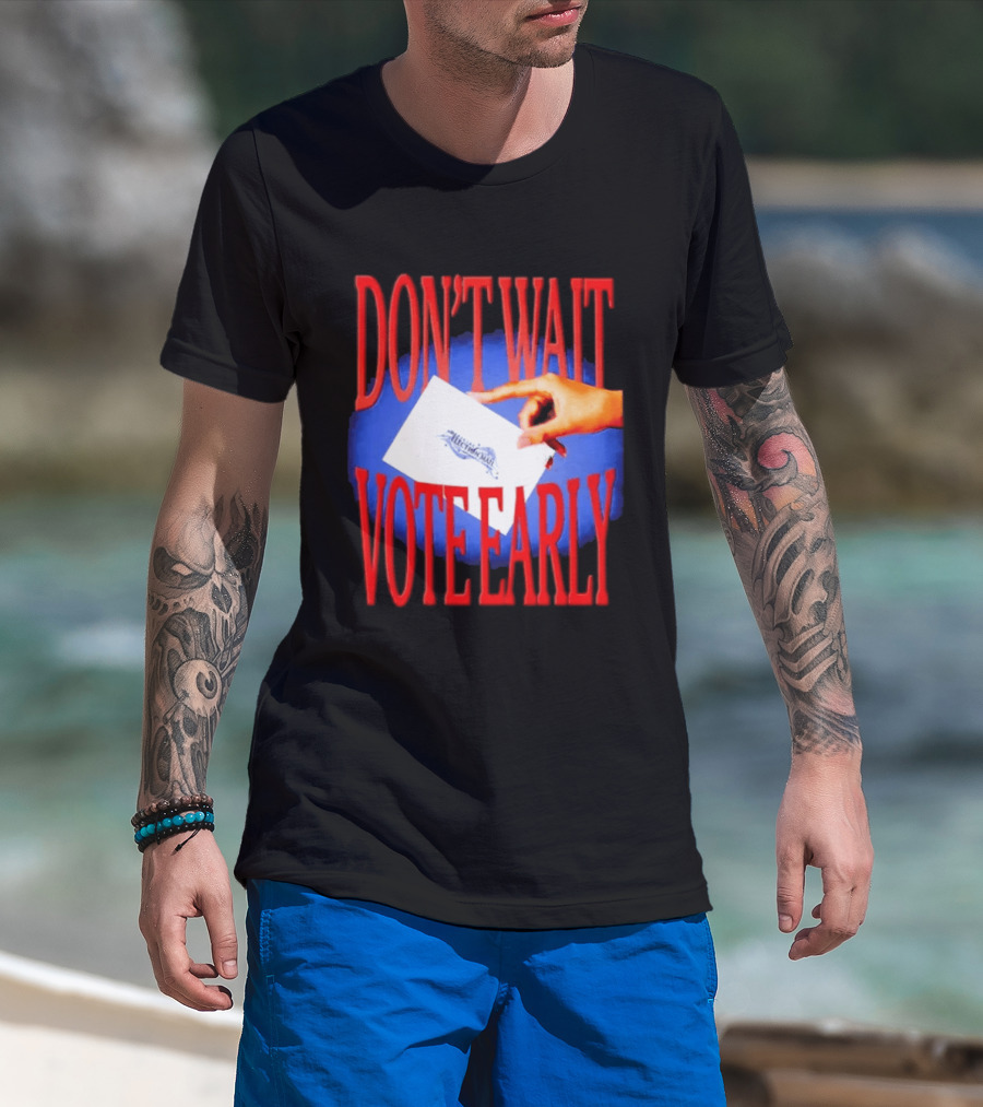 Don't Wait Vote Early Election Mail Iconic Symbolic Hand T-Shirt