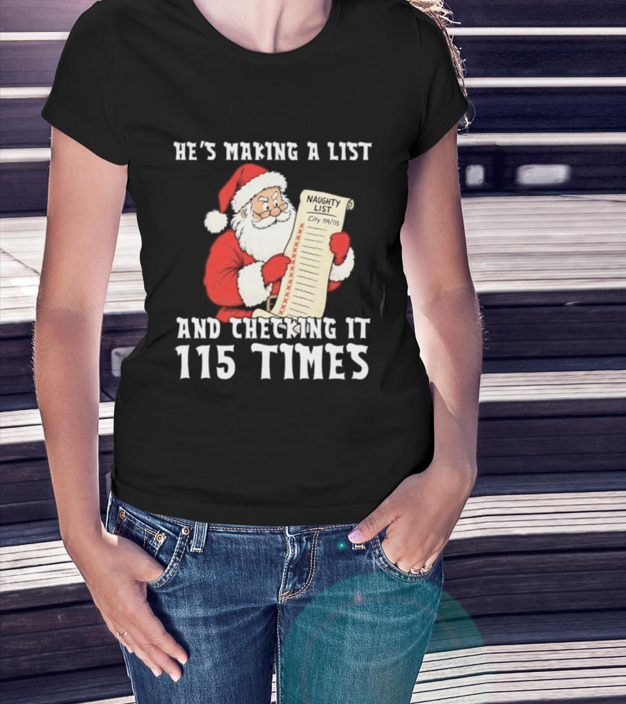 Santa Claus Making A List And Checking It 115 Times T-Shirt