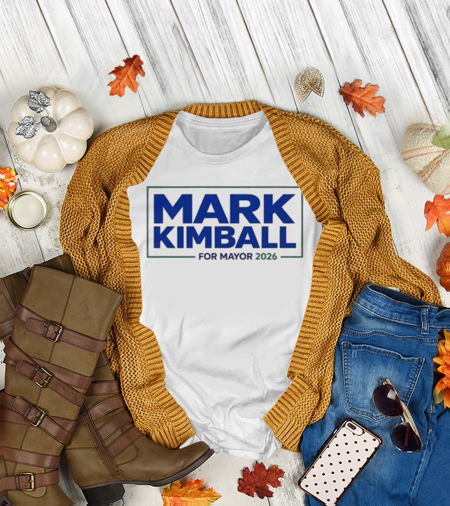Mark Kimball For Mayor 2026 T-Shirt
