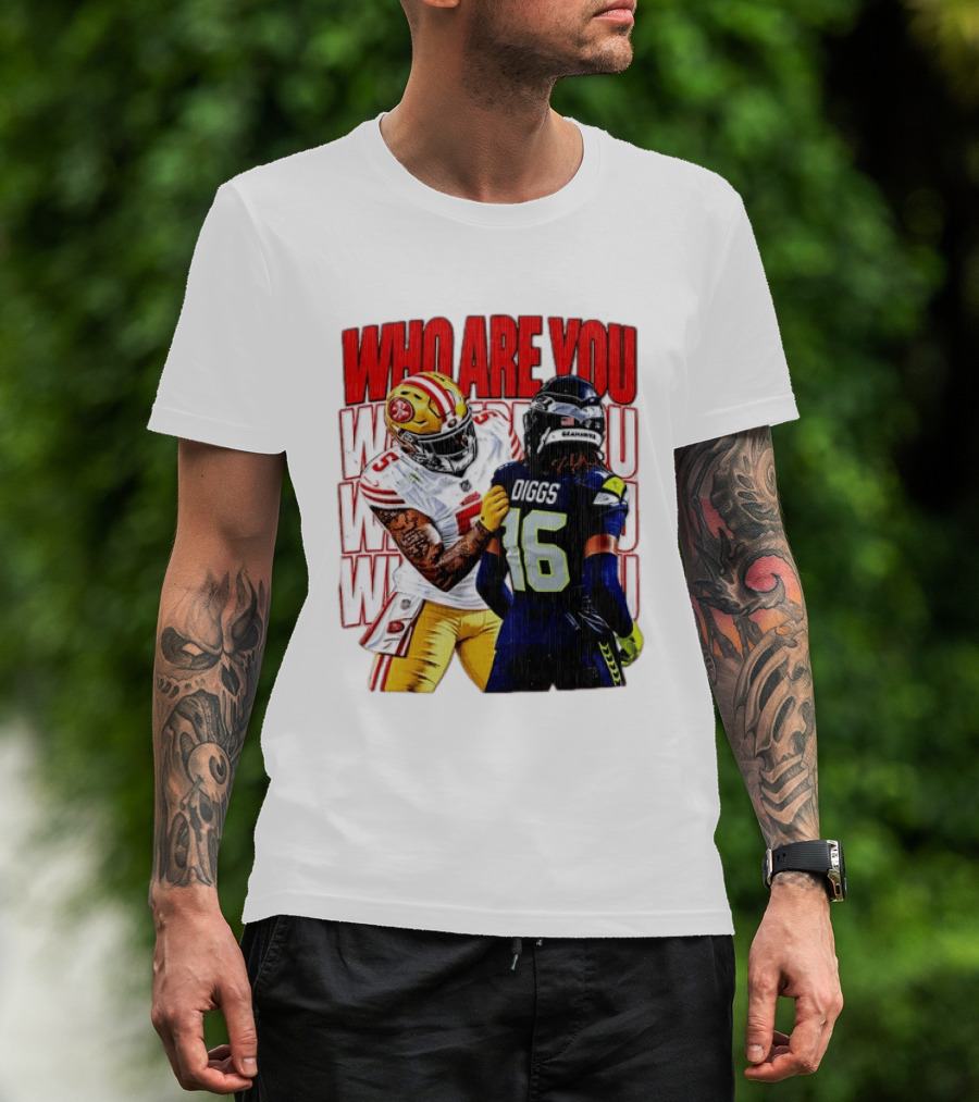 Mike Evans San Francisco 49ers Vs Trevon Diggs Seattle Seahawks Who Are You NFL Matchup T-Shirt