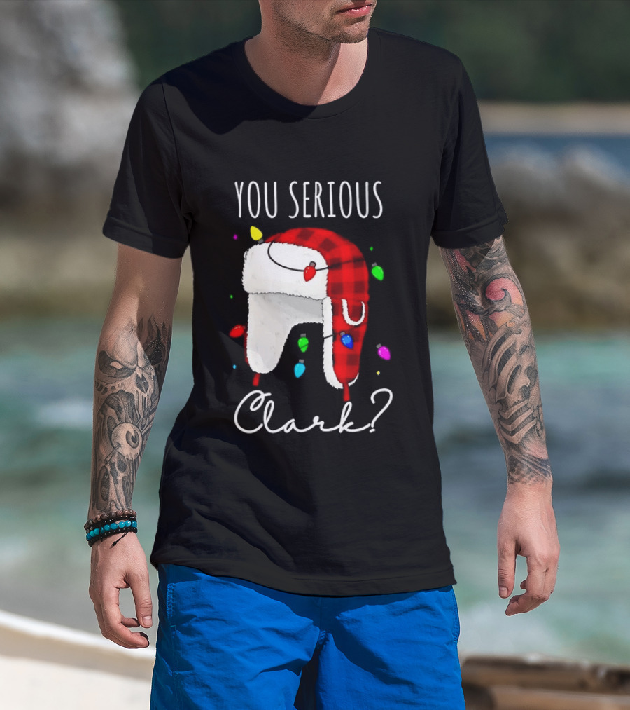 You Serious Clark Christmas Vacation Buffalo Plaid Trapper Hat Lights T-Shirt