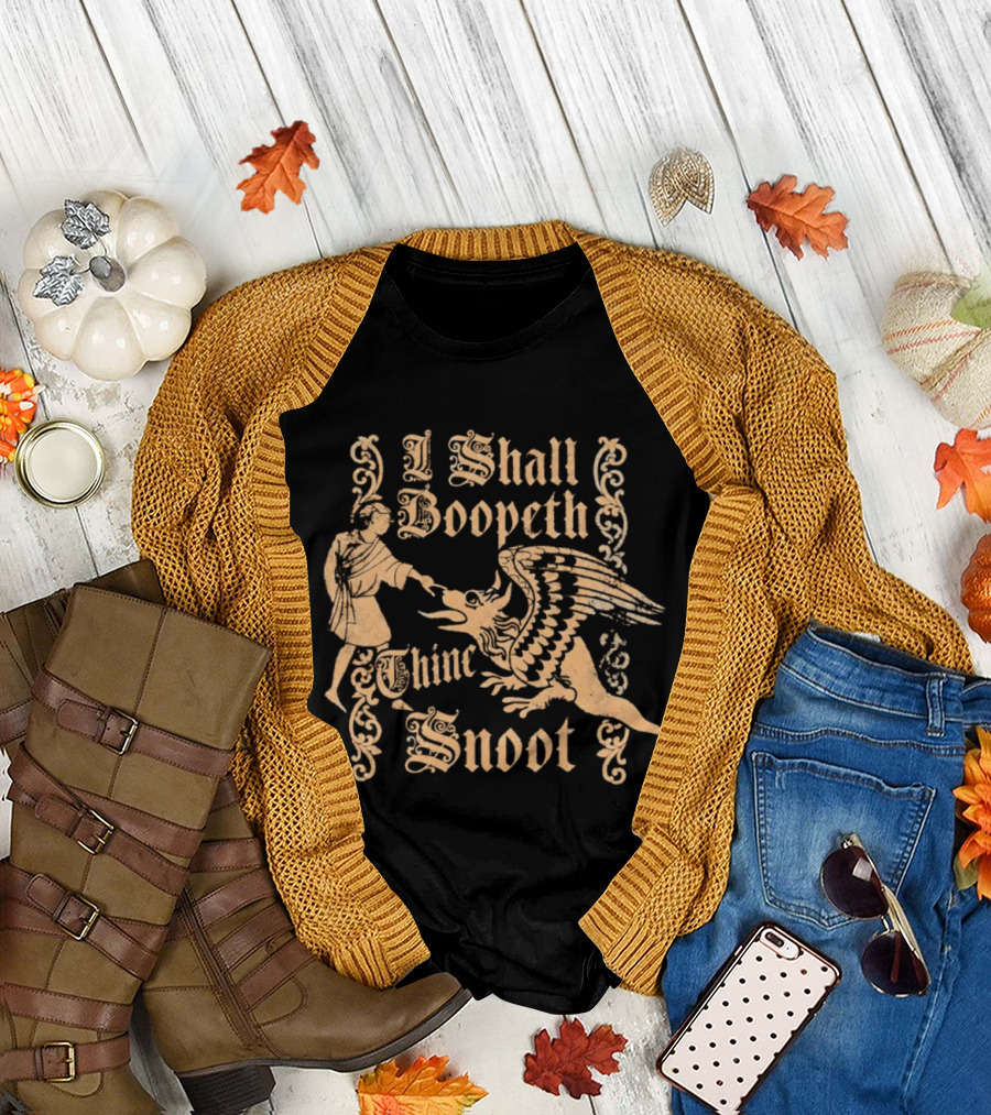 I Shall Boopeth Thine Snoot Distressed Style Medieval Dragon T-Shirt