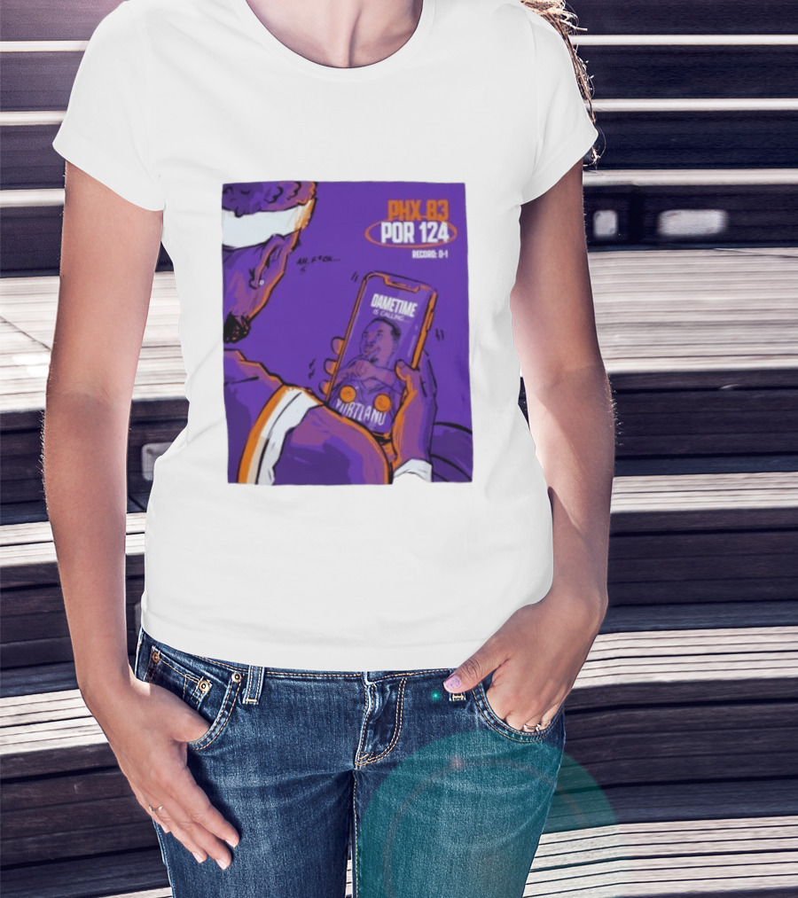 PHX 83 POR 124 Dametime Is Calling Nurtanu Record 0 1 T-Shirt