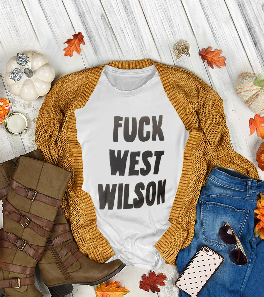 Fuck West Wilson T-Shirt