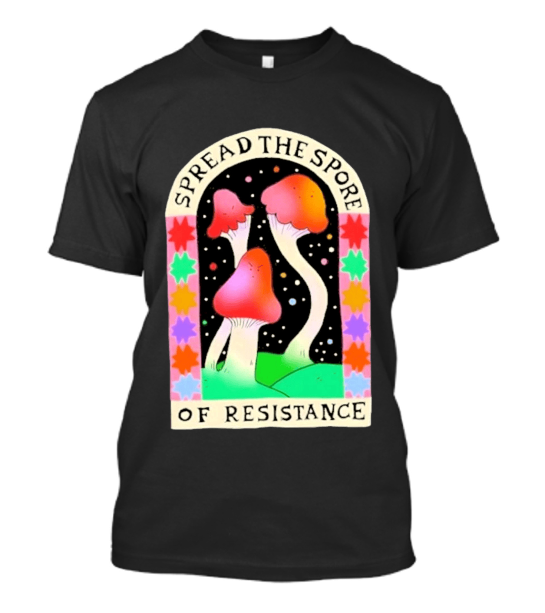 Spread The Spore Of Resistance Mushroom Psychedelic T-Shirt