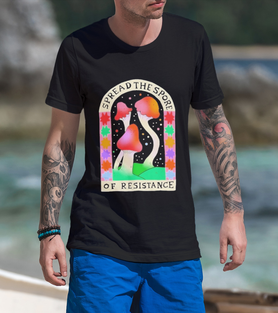 Spread The Spore Of Resistance Mushroom Psychedelic T-Shirt