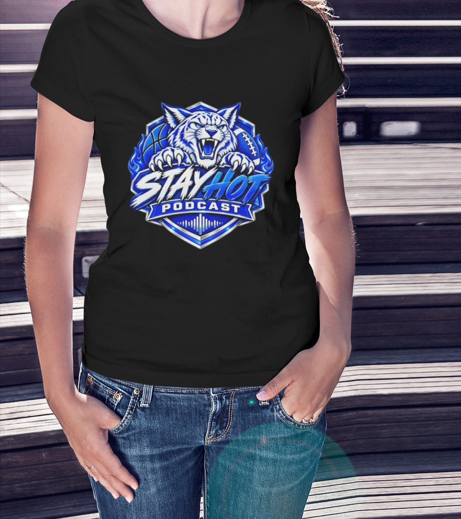 Stay Hot Podcast Basketball Football Wildcat Sports T-Shirt