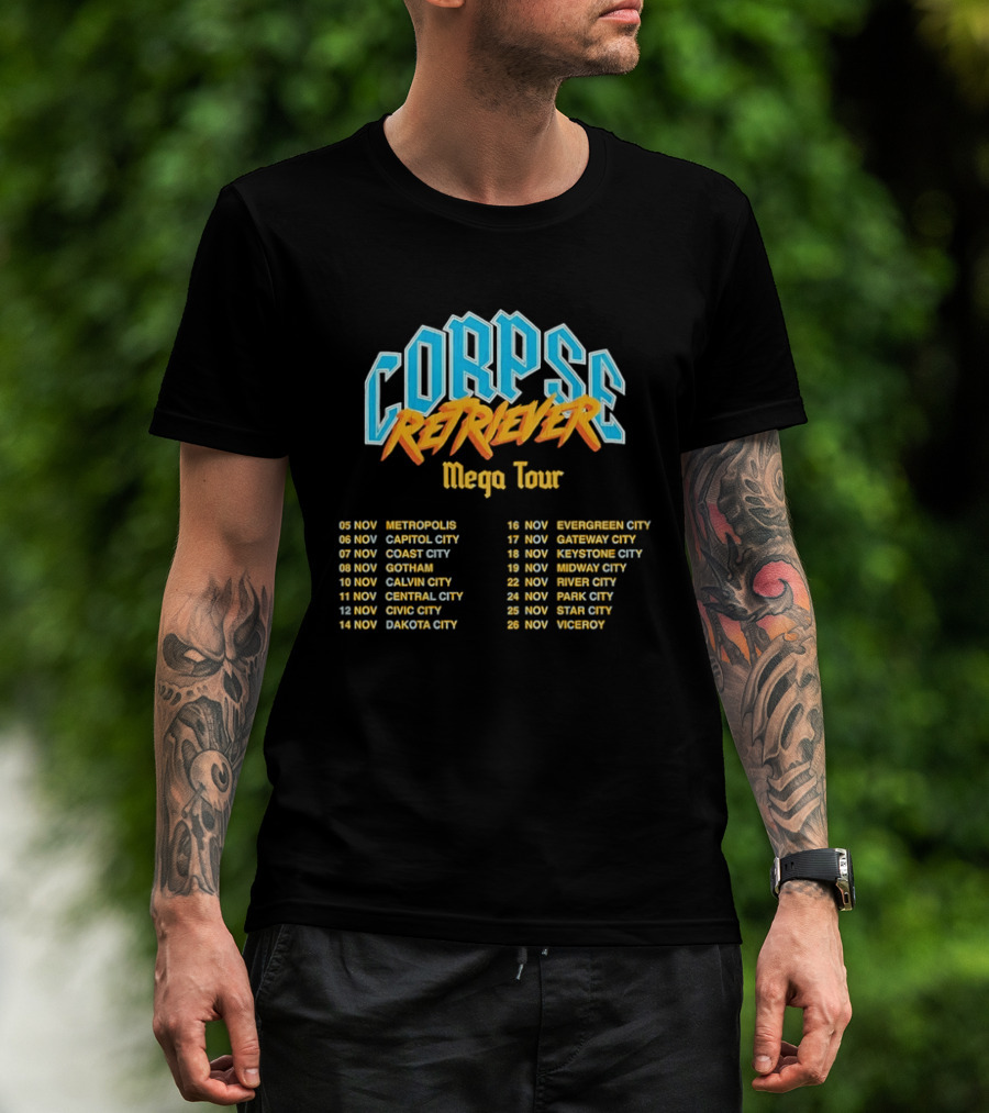 Corpse Retriever Mega Tour Concert Dates Metropolis Gotham Coast City November T-Shirt