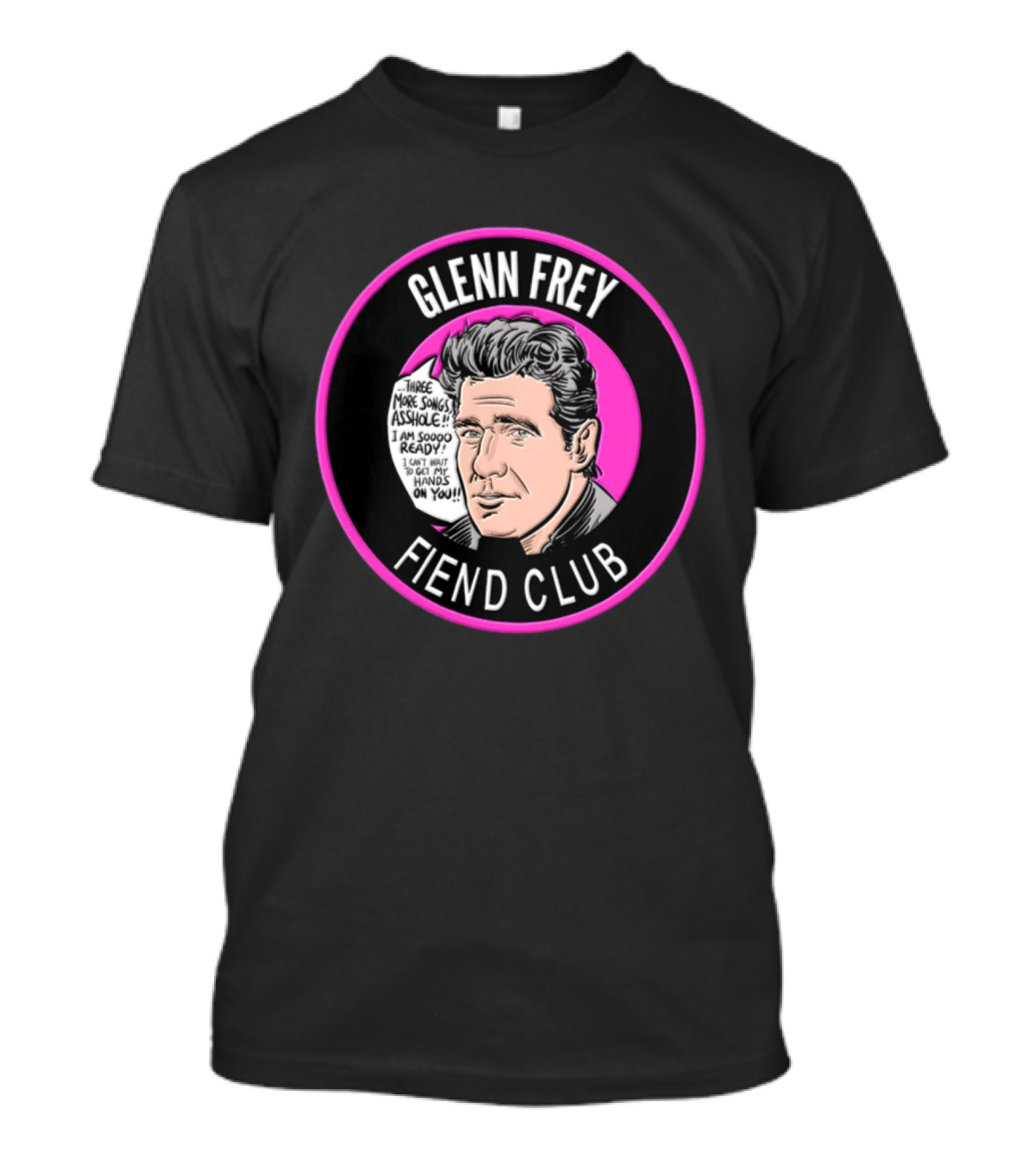 Glenn Frey Fiend Club Three More Songs Asshole Comic T-Shirt