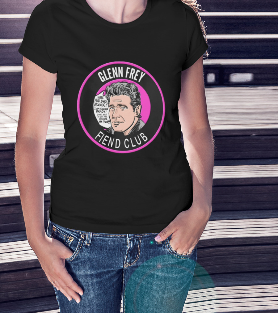 Glenn Frey Fiend Club Three More Songs Asshole Comic T-Shirt