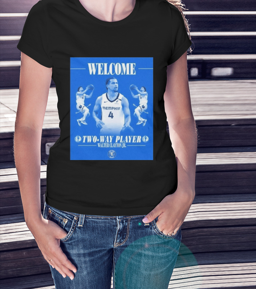 Welcome Two Way Player Walter Clayton Jr Memphis Basketball T-Shirt