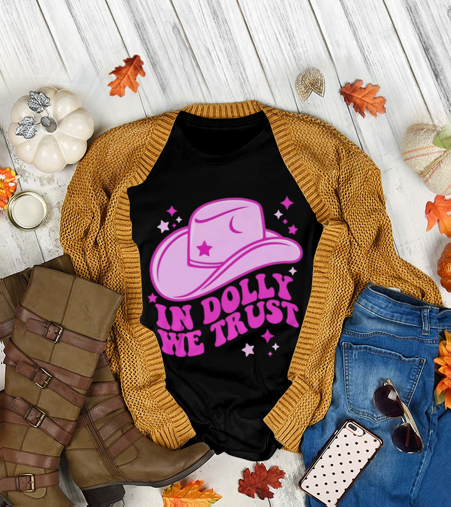 In Dolly We Trust Pink Cowboy Hat Country Music T-Shirt