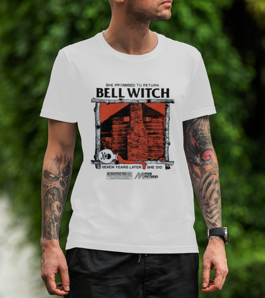 Bell Witch She Promised To Return Seven Years Later She Did MVD Pictures R Restricted T-Shirt