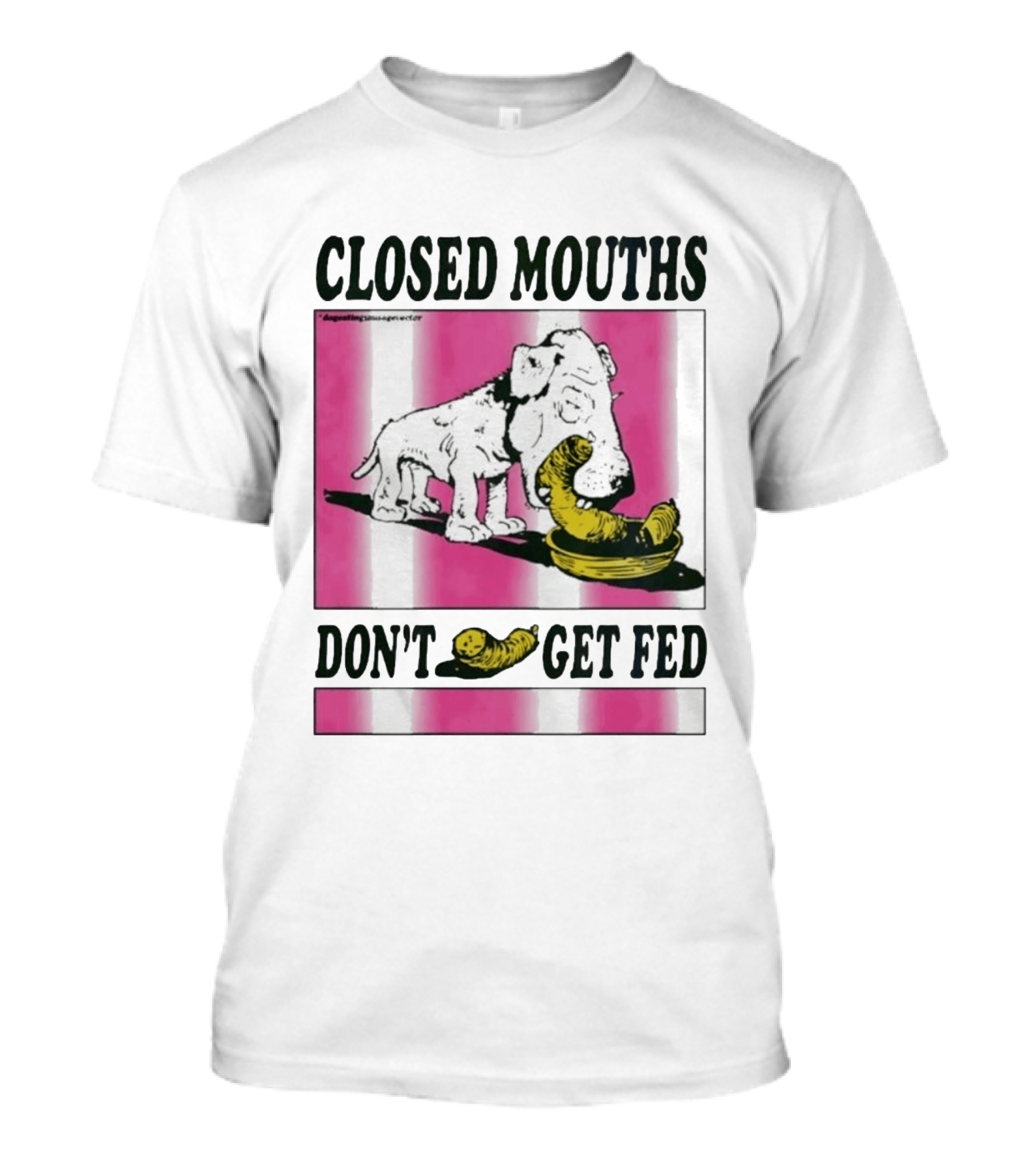 Closed Mouths Don't Get Fed Dog Eating Banana T-Shirt