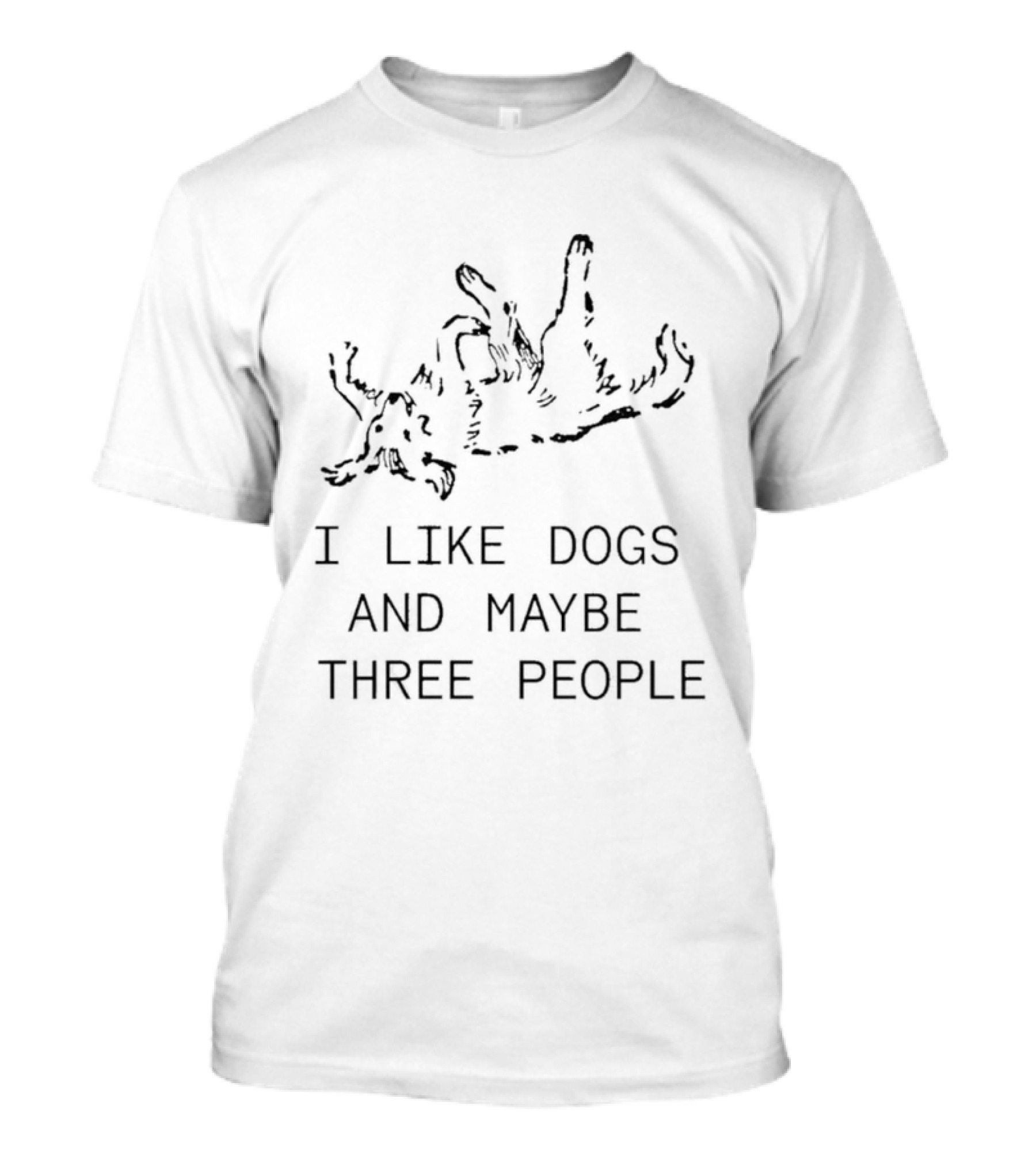 I Like Dogs And Maybe Three People Dog Lover T-Shirt