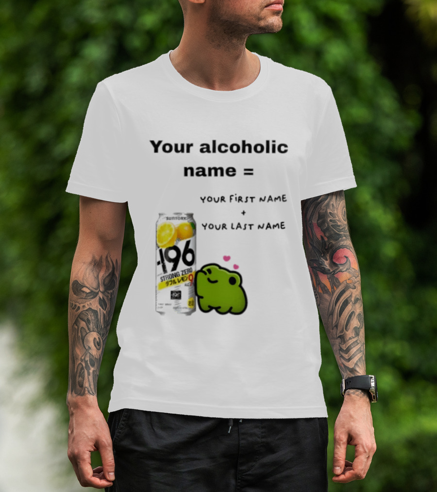 Suntory Strong Zero H9 Your Alcoholic Name Your First Name Plus Last Name Frog Meme T-Shirt