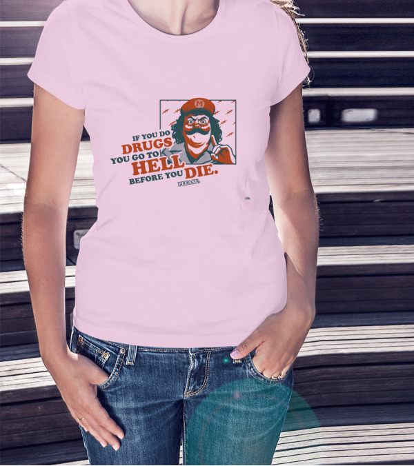 Glen Brogan Captain Lou Albano Warning If You Do Drugs You Go To Hell Before You Die T-Shirt