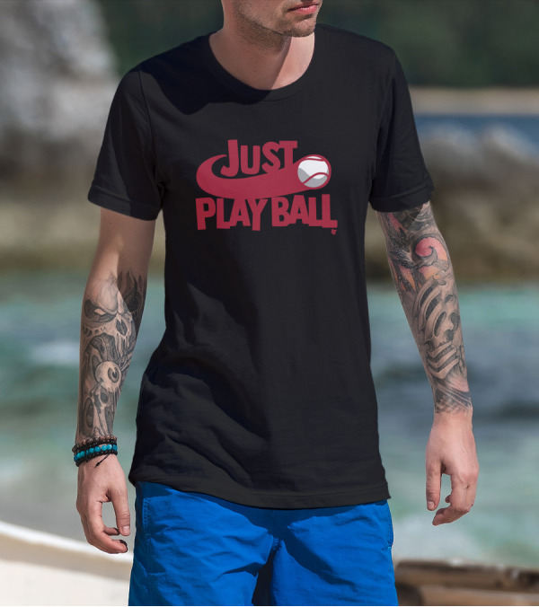 Just Play Ball Baseball T-Shirt