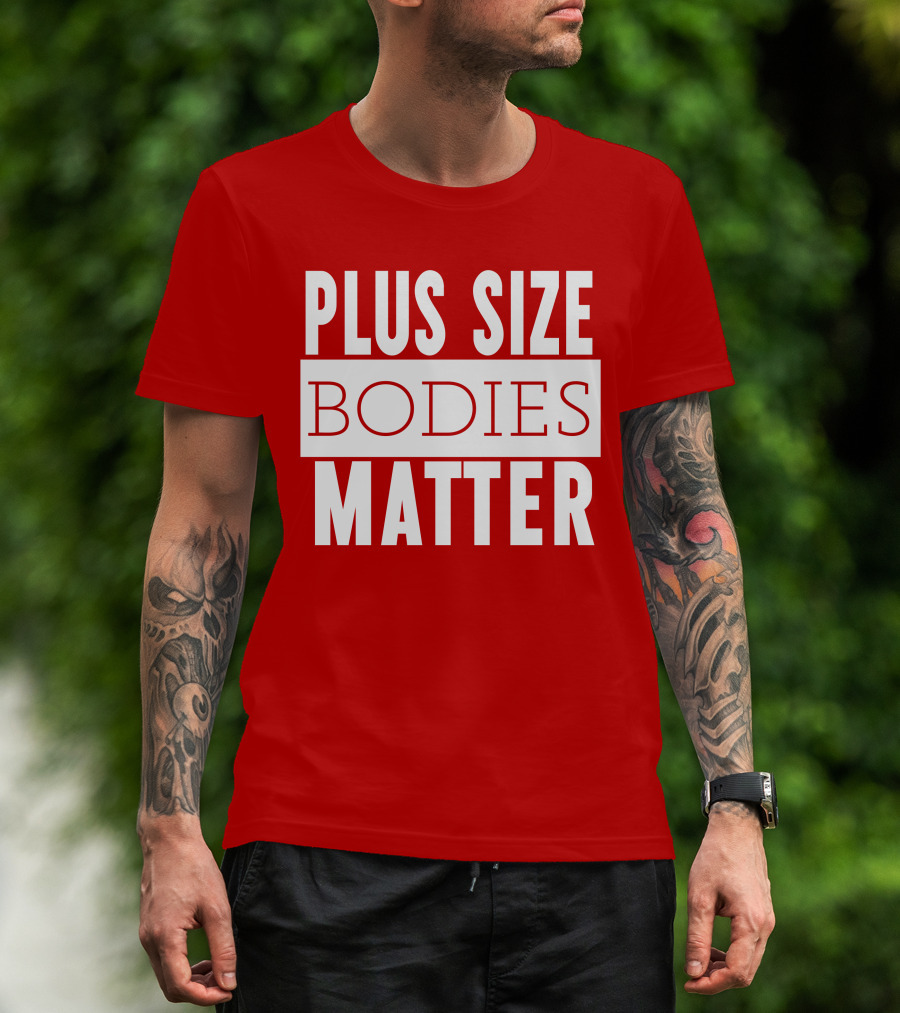 Plus Size Bodies Matter Big Mama Sandy Empowerment Message T-Shirt