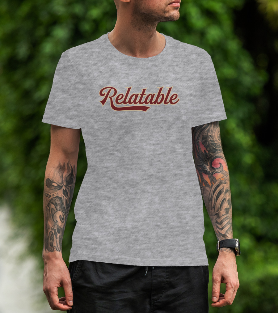 Relatable Apparel Merch Relatable Bold Script Font T-Shirt