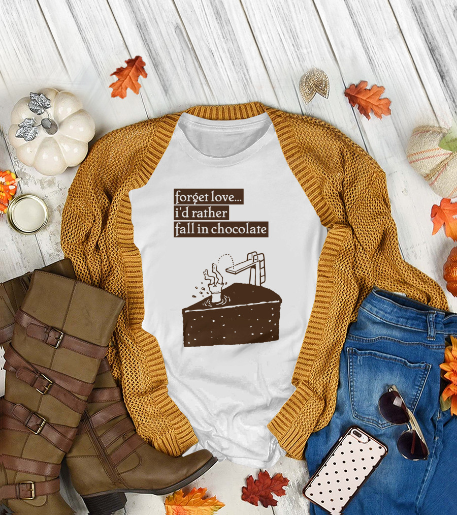 Forget Love I'd Rather Fall in Chocolate Cake Pool Slide T-Shirt