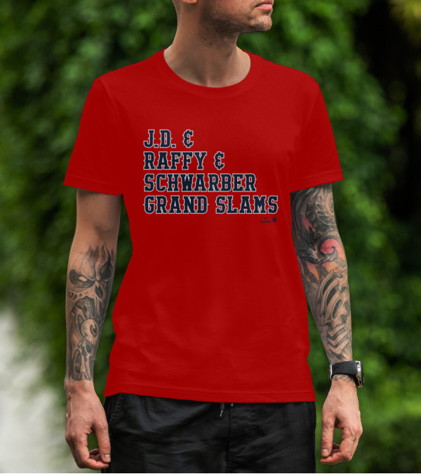 J.D. And Raffy And Schwarber Grand Slams Red Sox Merch T-Shirt