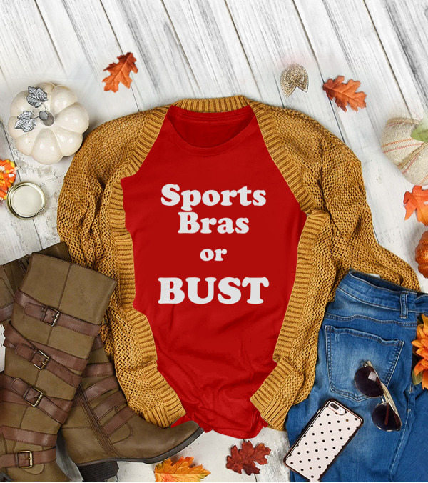 Sports Bras Or Bust T-Shirt
