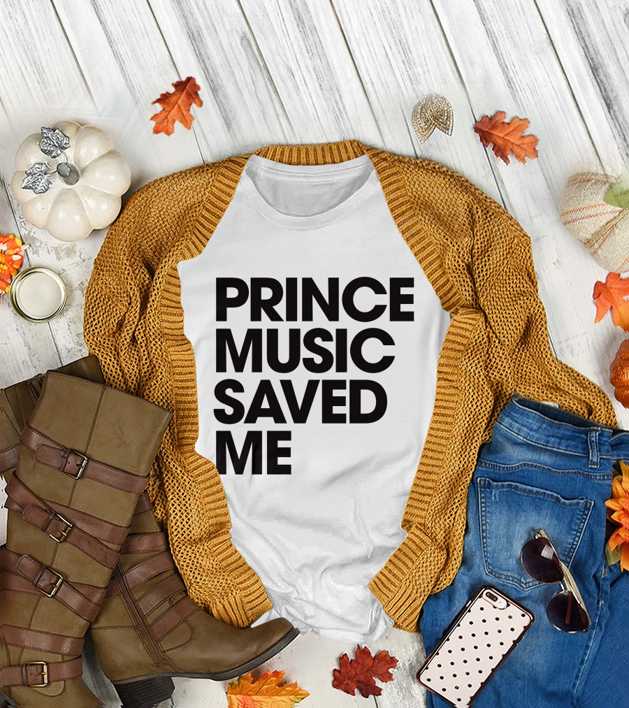 PRINCELIVETHEBEST PRINCE MUSIC SAVED ME T-Shirt