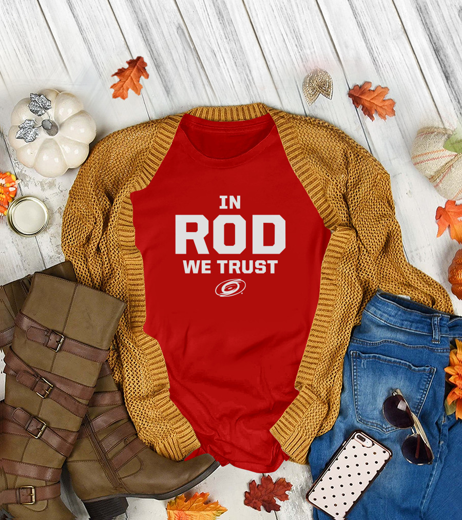 In Rod We Trust Carolina Hurricanes T-Shirt