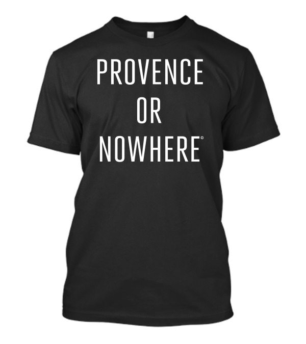 Verve Wine Knowlita Provence Or Nowhere T-Shirt