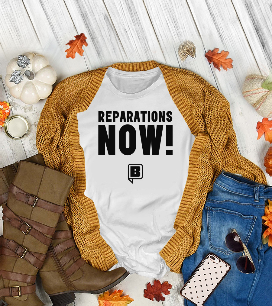Reparations Now Bwstimes Square Store B T-Shirt
