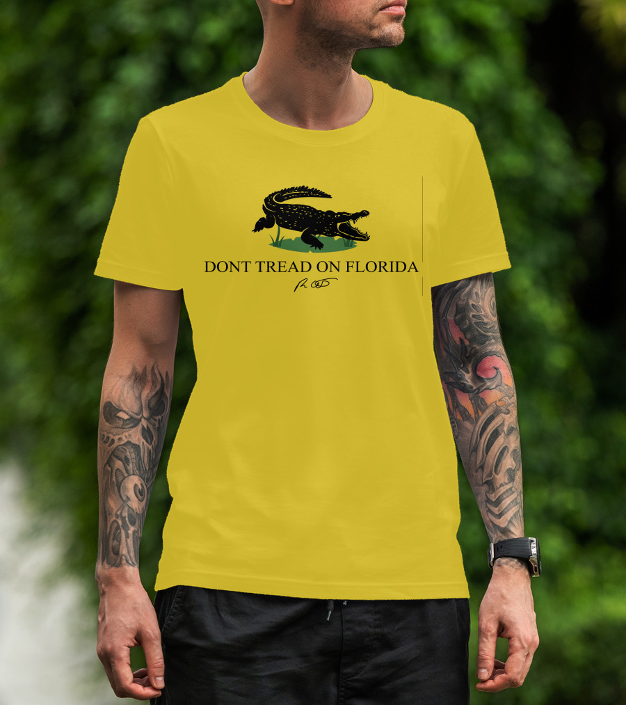 Gov Ron Desantis Dont Tread On Florida Crocodile Symbol And Signature T-Shirt