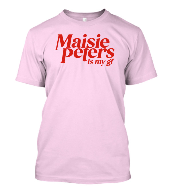 Maisie Peters Is My Gf T-Shirt