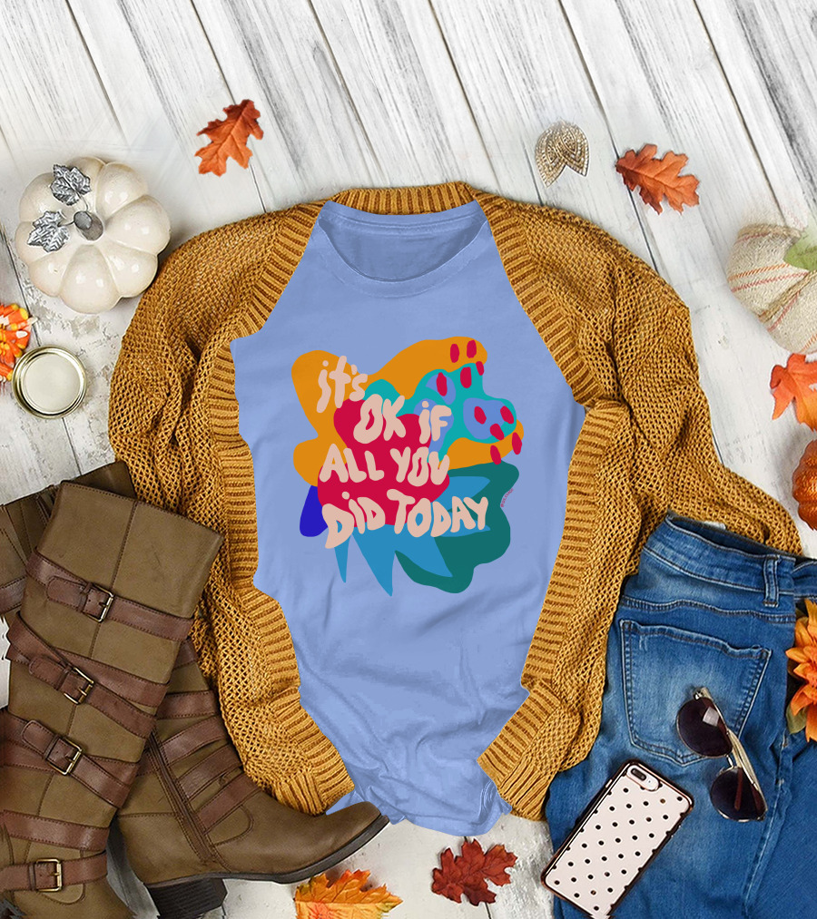 Soleoado Leȯ It's Ok If All You Did Today Colorful Abstract Text T-Shirt