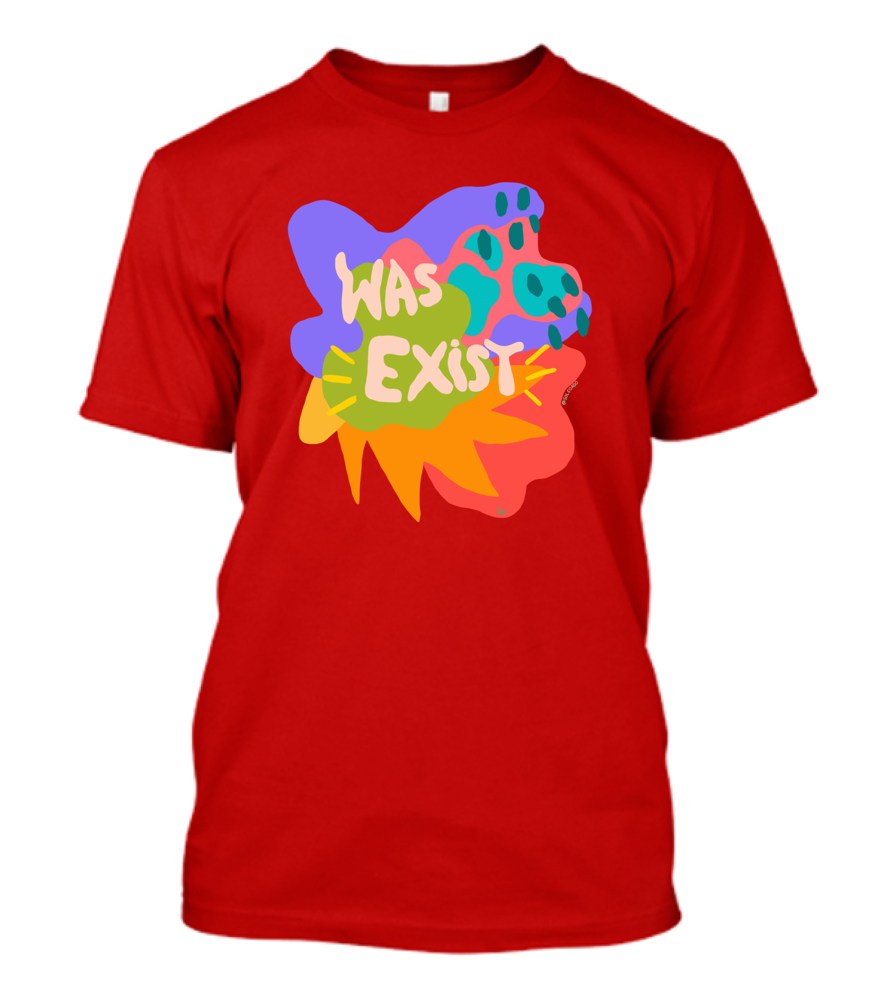 Soleoado Leȯ Was Exist Was Exist Colorful Abstract T-Shirt